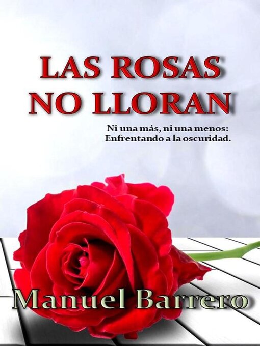 Title details for Las rosas no lloran by Manuel Barrero - Available